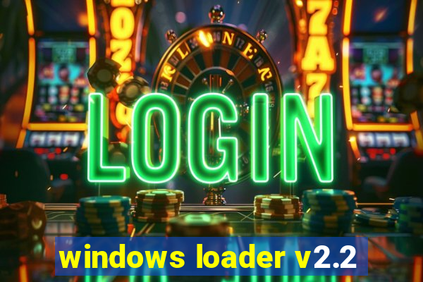 windows loader v2.2